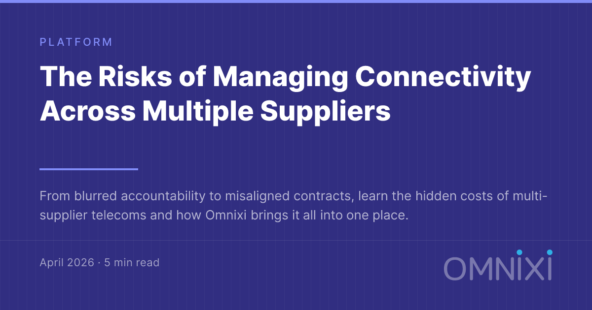 The Risks of Managing Connectivity Across Multiple Suppliers